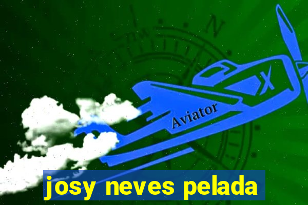 josy neves pelada